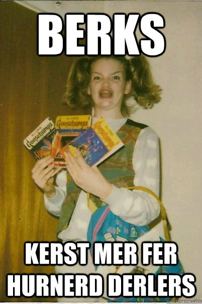 berks kerst mer fer hurnerd derlers - BERKS