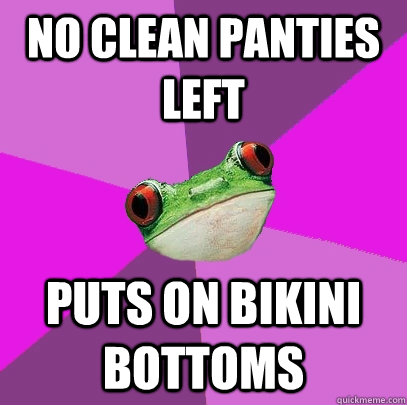 no clean panties left puts on bikini bottoms - Foul Bachelorette Frog