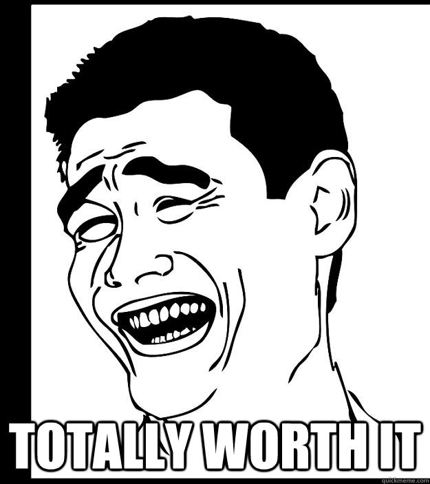 totally worth it - Yao ming