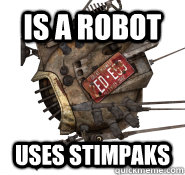 is a robot uses stimpaks - Good Bot ED-E