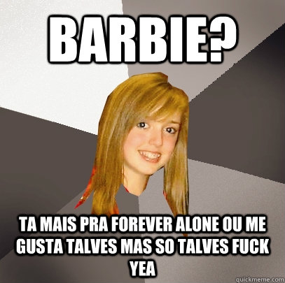 Forever Alone Barbie