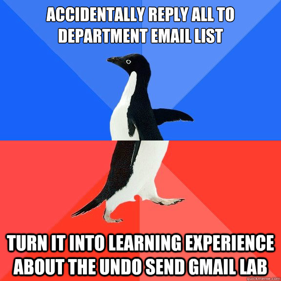 accidentally reply all to department email list turn it into - Socially Awkward Awesome Penguin