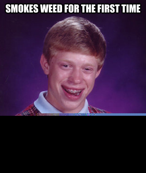 smokes weed for the first time is allergic and dies - BAD LUCK BRIAN