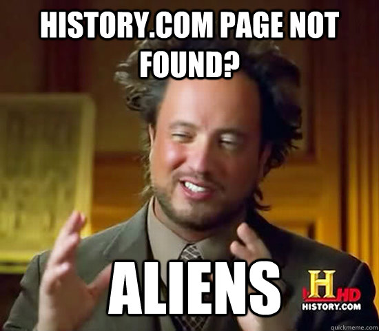 historycom page not found aliens - Ancient Aliens
