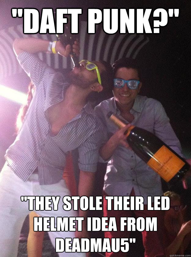 daft punk they stole their led helmet idea from deadmau5 - House Music Douchebags
