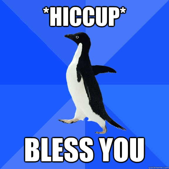 hiccup bless you - Socially Awkward Penguin