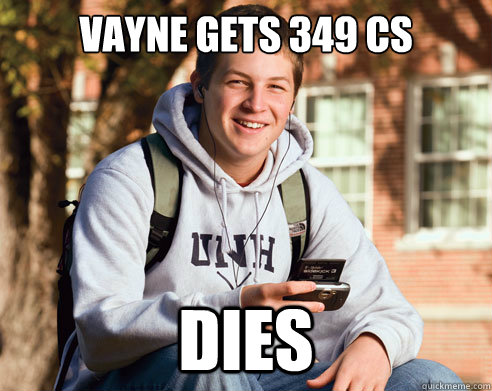 vayne gets 349 cs dies - College freshmen