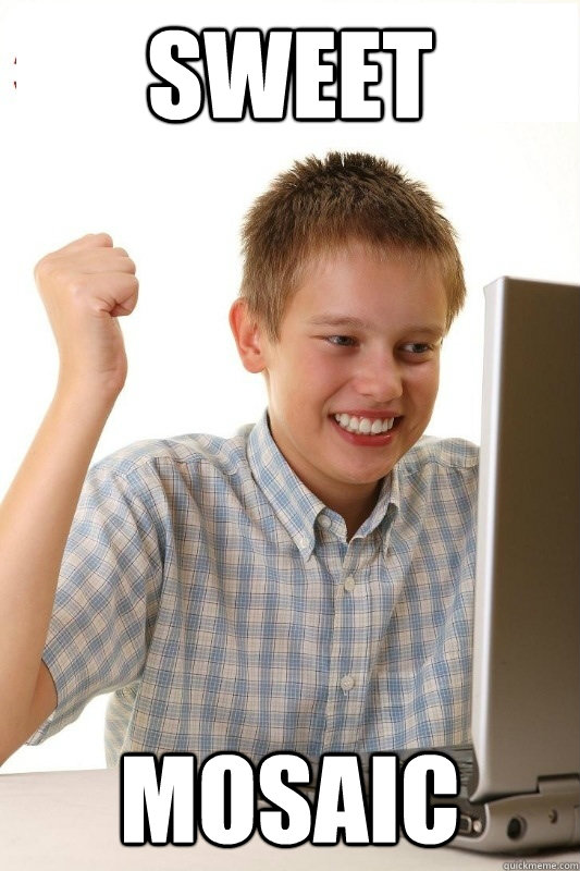 sweet mosaic - 1st Day Internet Kid