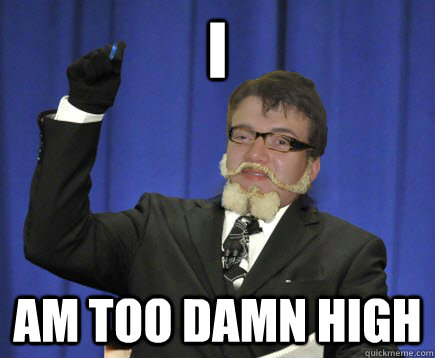 i am too damn high - Too damn 10