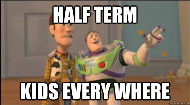 half term kids every where - buzz and woody