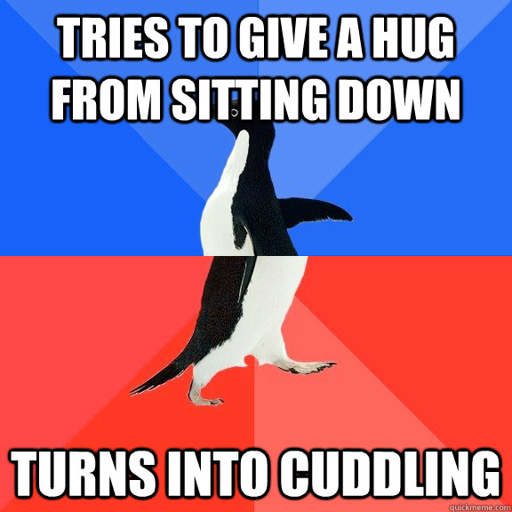 tries to give a hug from sitting down turns into cuddling - Socially Awkward Awesome Penguin