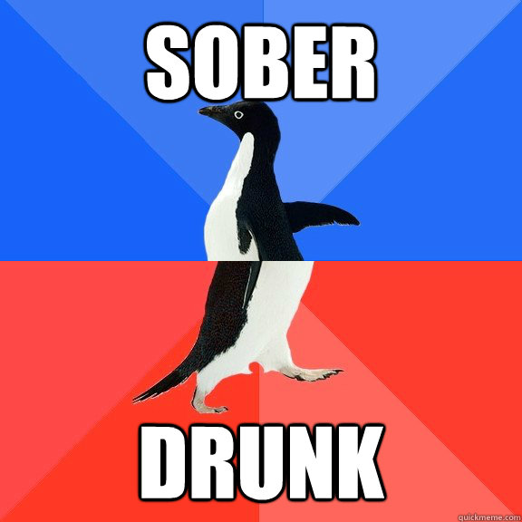 sober drunk - Socially Awkward Awesome Penguin