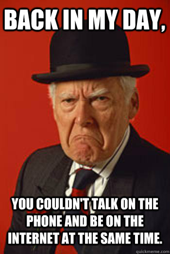 back in my day you couldnt talk on the phone and be on the - Pissed old guy