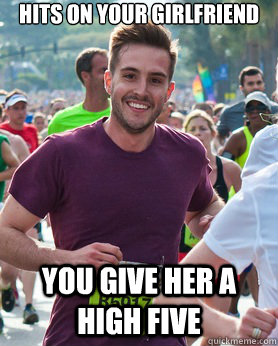 hits on your girlfriend you give her a high five - Ridiculously photogenic guy