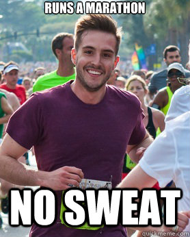 runs a marathon no sweat - Ridiculously photogenic guy