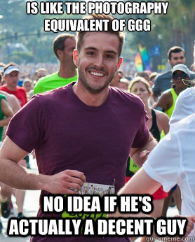 is like the photography equivalent of ggg no idea if hes ac - Ridiculously photogenic guy