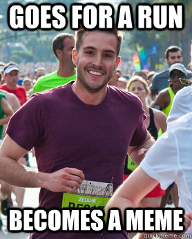 goes for a run becomes a meme - Ridiculously photogenic guy