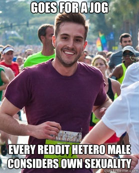 goes for a jog every reddit hetero male considers own sexual - Ridiculously photogenic guy