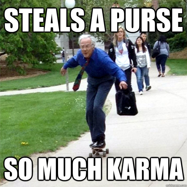 steals a purse so much karma - Skating Prof