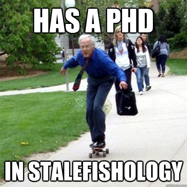 has a phd in stalefishology - Skating Prof