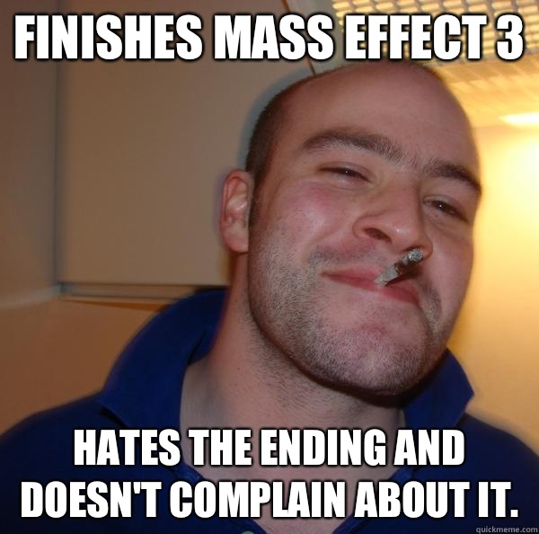 Finishes mass effect 3 pulls over and waits for you - Good Guy Greg