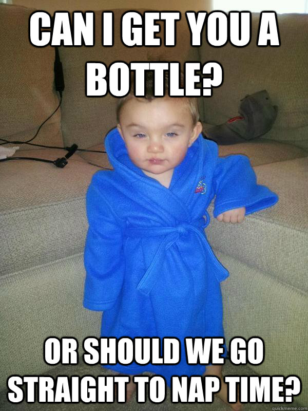 can i get you a bottle or should we go straight to nap time - Suave Baby