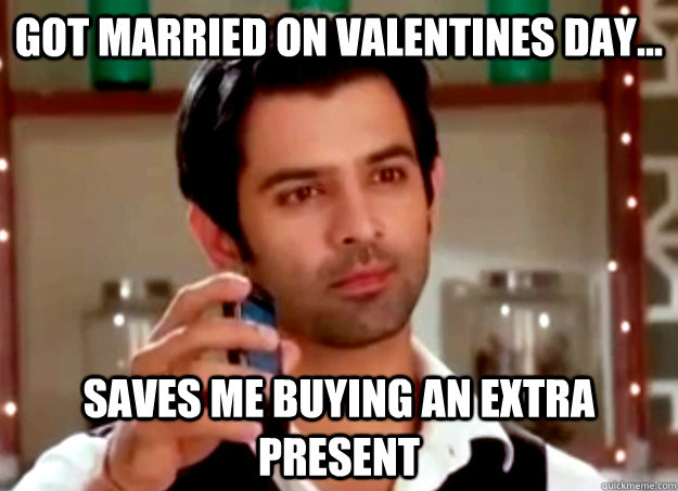 got married on valentines day saves me buying an extra pr - Ridiculously Hot Guy from our nearest TV show
