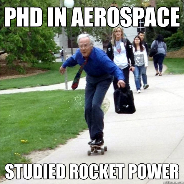 phd in aerospace studied rocket power - Skating Prof