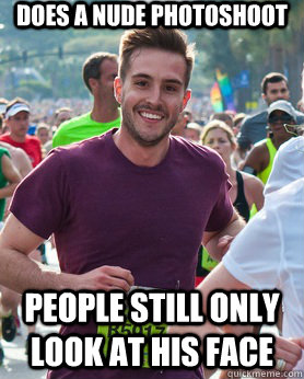 does a nude photoshoot people still only look at his face - Ridiculously photogenic guy