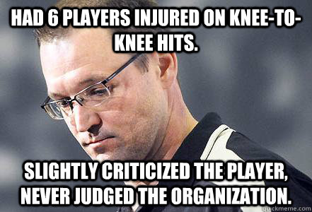 had 6 players injured on kneetoknee hits slightly critici - First World Bylsma Problems