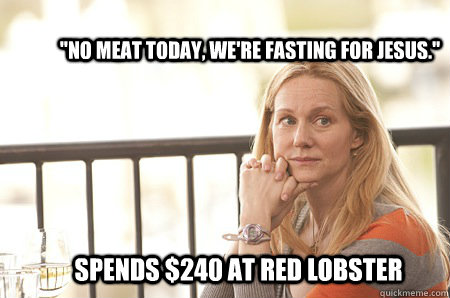 no meat today were fasting for jesus spends 240 at red - Christian Loophole Mom