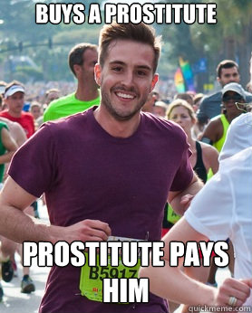 buys a prostitute prostitute pays him - Ridiculously photogenic guy