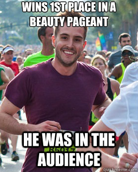 wins 1st place in a beauty pageant he was in the audience - Ridiculously photogenic guy