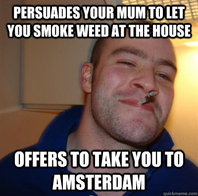 persuades your mum to let you smoke weed at the house offers - GGG plays SC