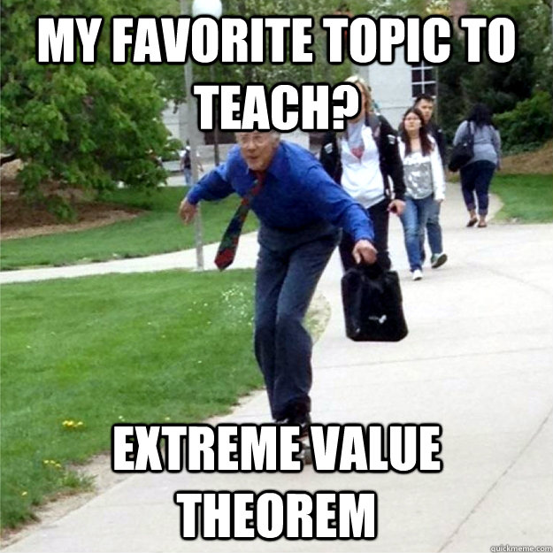 my favorite topic to teach extreme value theorem - Skating Prof