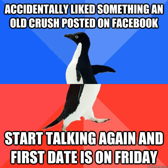 accidentally liked something an old crush posted on facebook - Socially Awkward Awesome Penguin