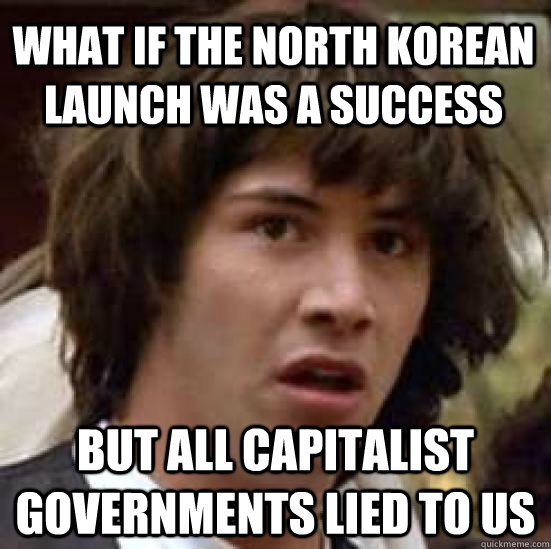 what if the north korean launch was a success but all capita - conspiracy keanu