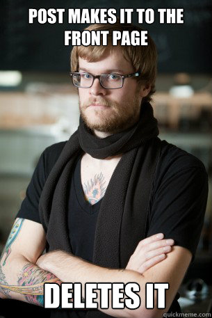 post makes it to the front page deletes it - Hipster Barista