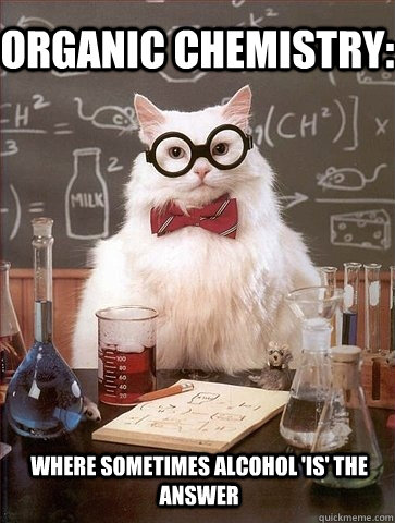 organic chemistry where sometimes alcohol is the answer - Chemistry Cat