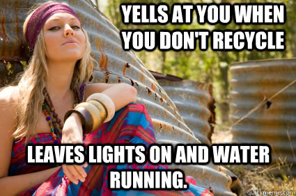 yells at you when you dont recycle leaves lights on and wat - Hippiecyte
