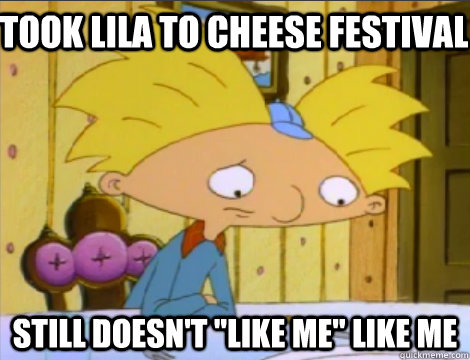 took lila to cheese festival still doesnt like me like me - Hey Arnold Problems