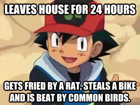 leaves house for 24 hours gets fried by a rat steals a bike -