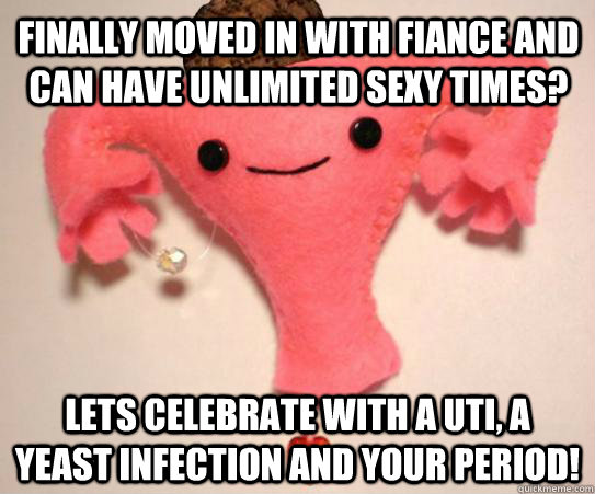 finally moved in with fiance and can have unlimited sexy tim - Scumbag Uterus