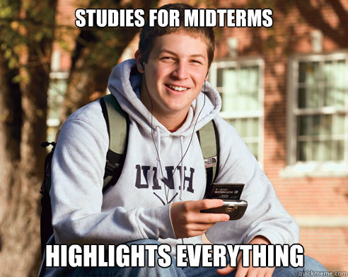 studies for midterms highlights everything - College Freshman