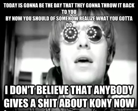 today is gonna be the day that they gonna throw it back to y - Wonderwall