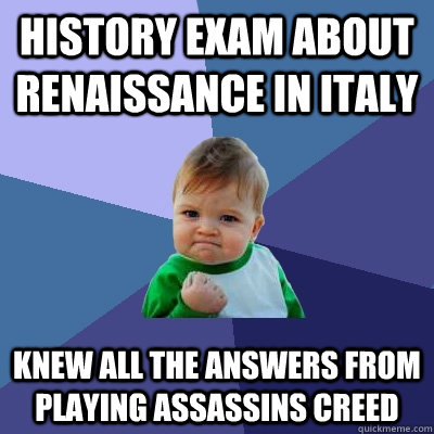 history exam about renaissance in italy knew all the answers - Success Kid