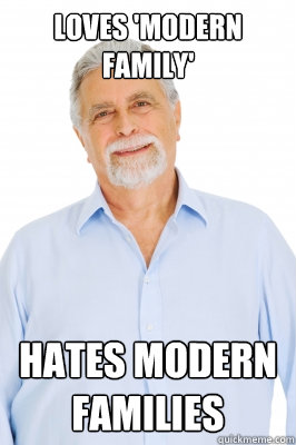 loves modern family hates modern families - Baby Boomer Dad