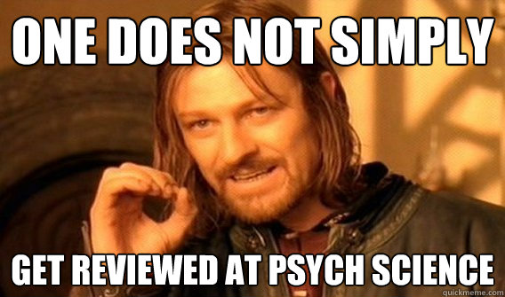 one does not simply get reviewed at psych science - One does not simply beat skyrim