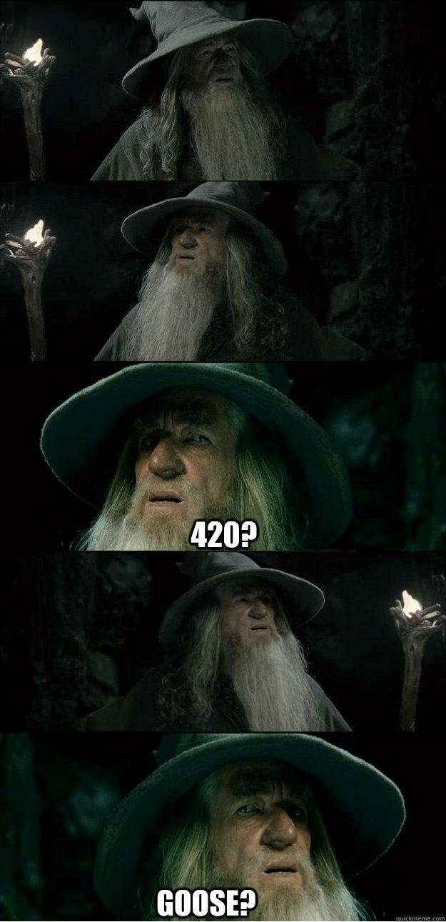 420 goose - eh