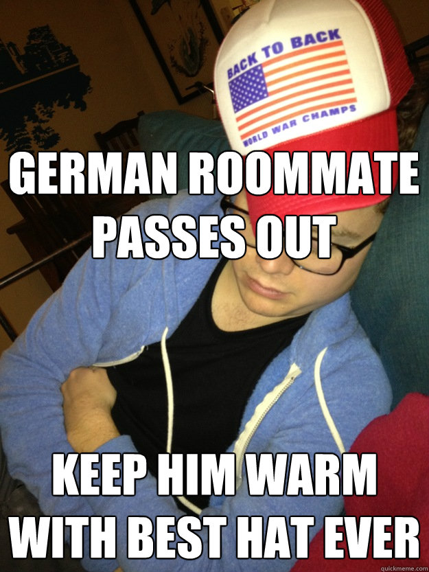 german roommate passes out keep him warm with best hat ever - BACK2BACK